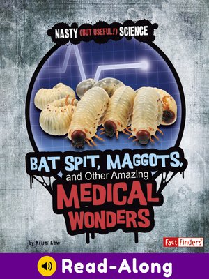 cover image of Bat Spit, Maggots, and Other Amazing Medical Wonders